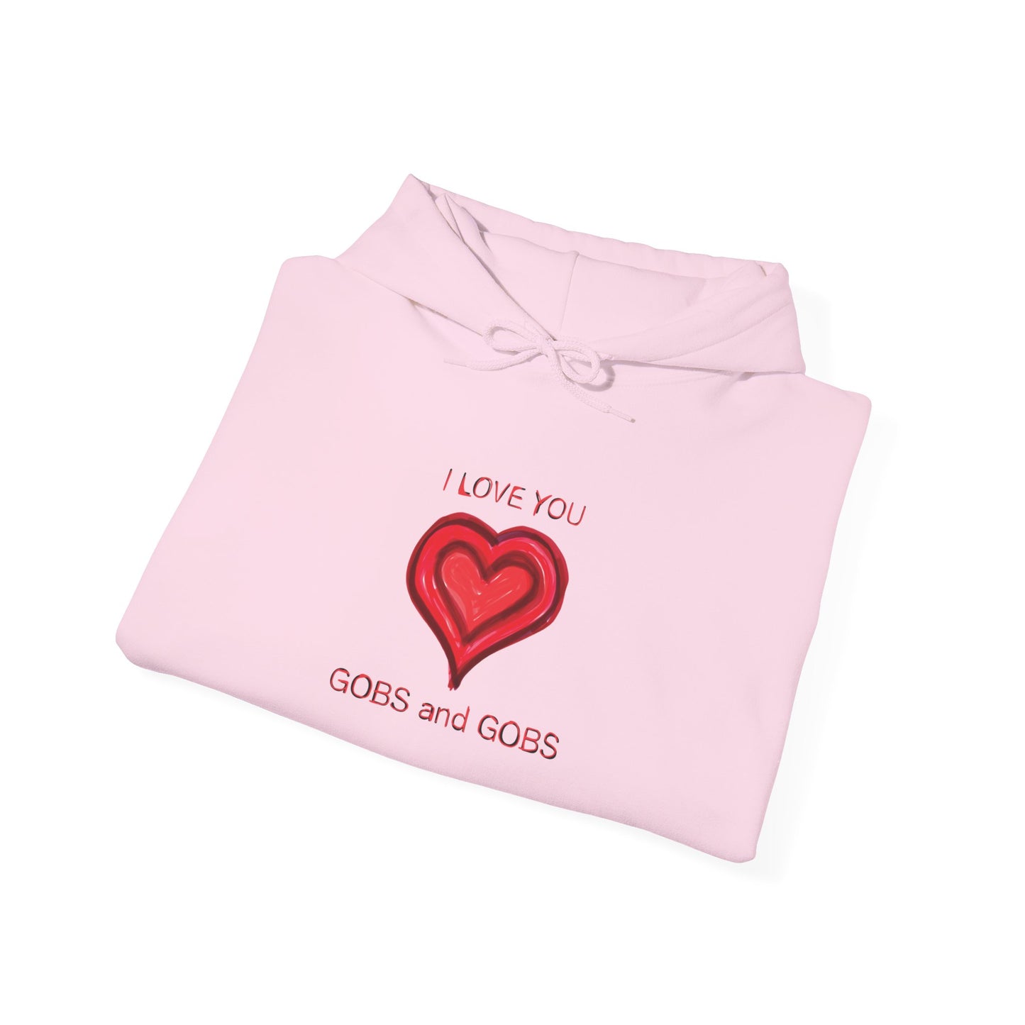 Heart I Love You Gobs and Gobs Unisex Hoodie, Romantic Sweatshirt Gift for Couples, Valentine's Day Apparel, Cozy Winter Pullover, Heartfelt