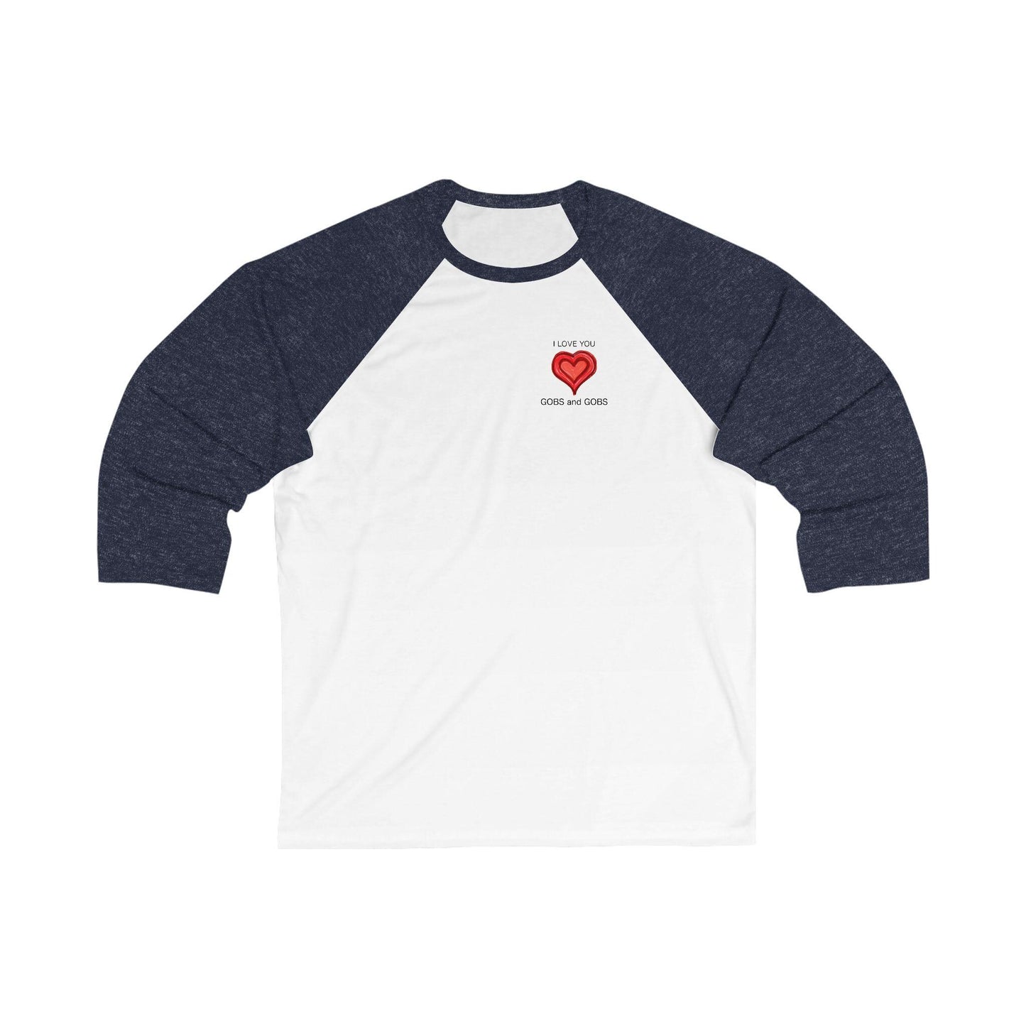 I Love You Gobs & Gobs Unisex 3\4 Sleeve Baseball Tee, heart, gender neutral, gift, women men teens friends, Valentines, Christmas, birthday