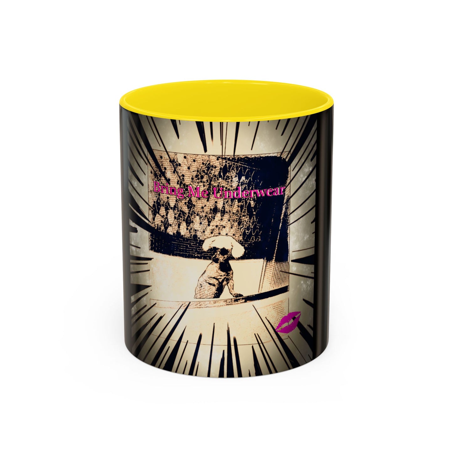 Coffee Mug - Bring Me Underwear, Dog Funny Gift For Women Friends Sarcastic