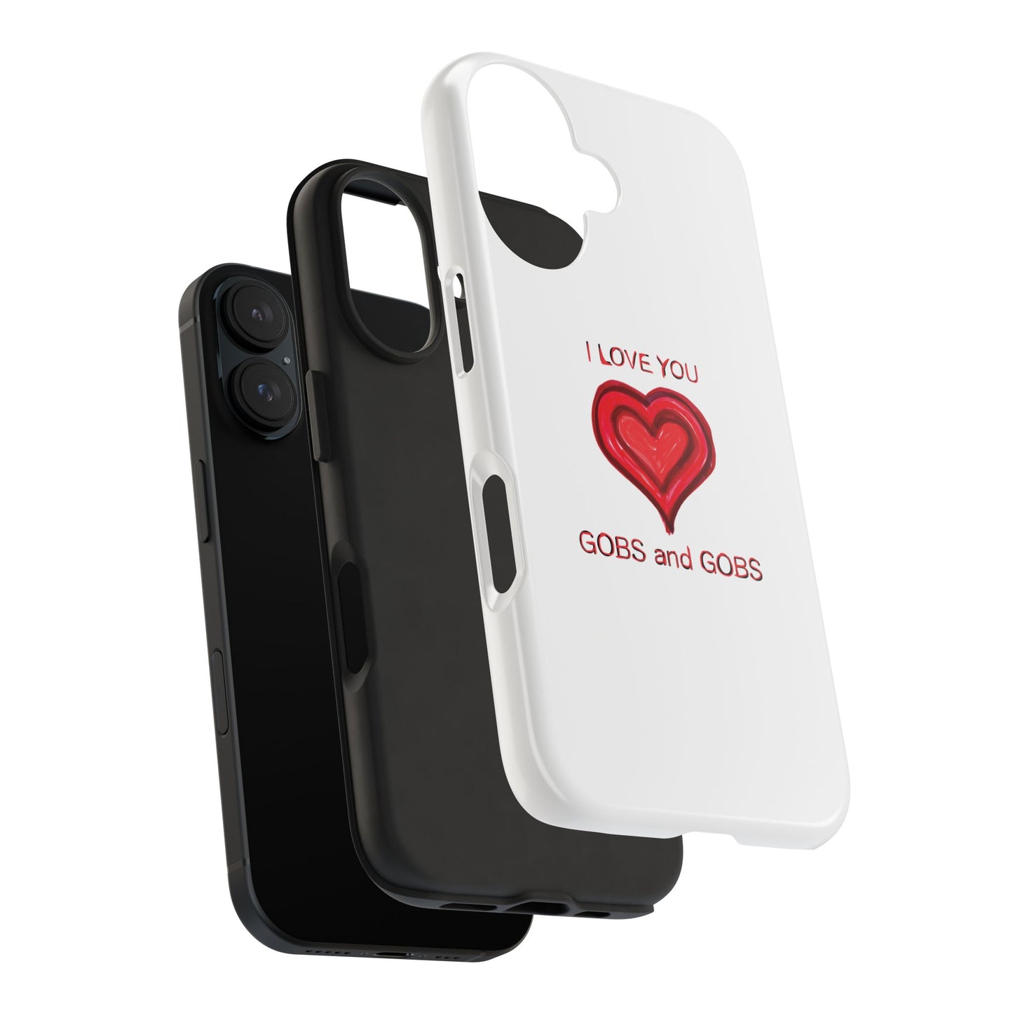 Heartfelt I Love You Gobs and Gobs Tough Phone Cases, iPhone & Samsung Cases, Wireless Charging, Gender Neutral Gifts, Valentines, Christmas