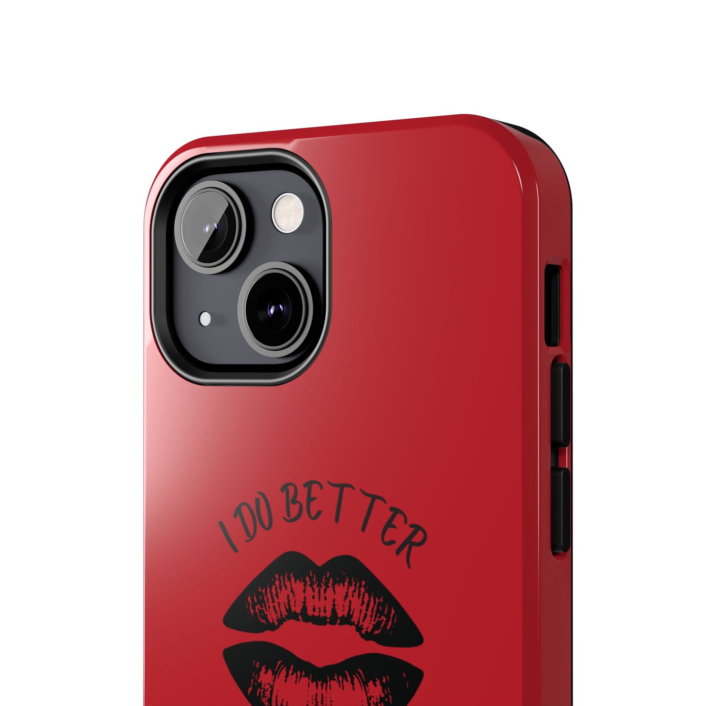 Red I Do Better With Lipstick Tough Phone Cases, Protective Phone Covers, Personalized Cell Phone Accessories, Stylish Phone Protectors