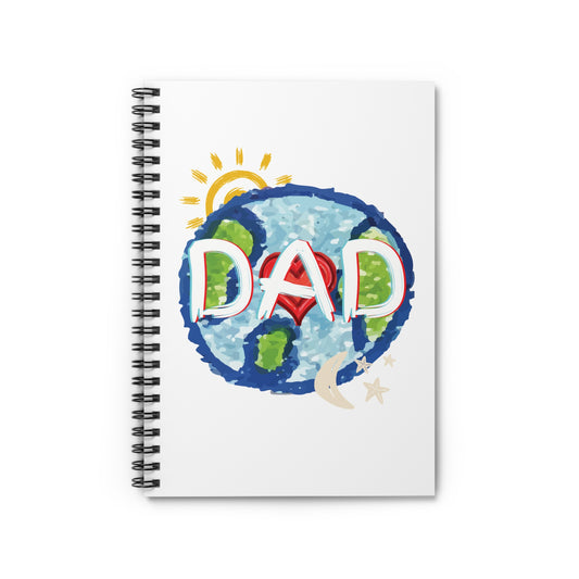 DAD White Spiral Notebook, Ruled Line, Whole World, Sun, Moon & Stars, Heart, Love, Fathers Day, Gifts for Men, Writing, Journal, Paper