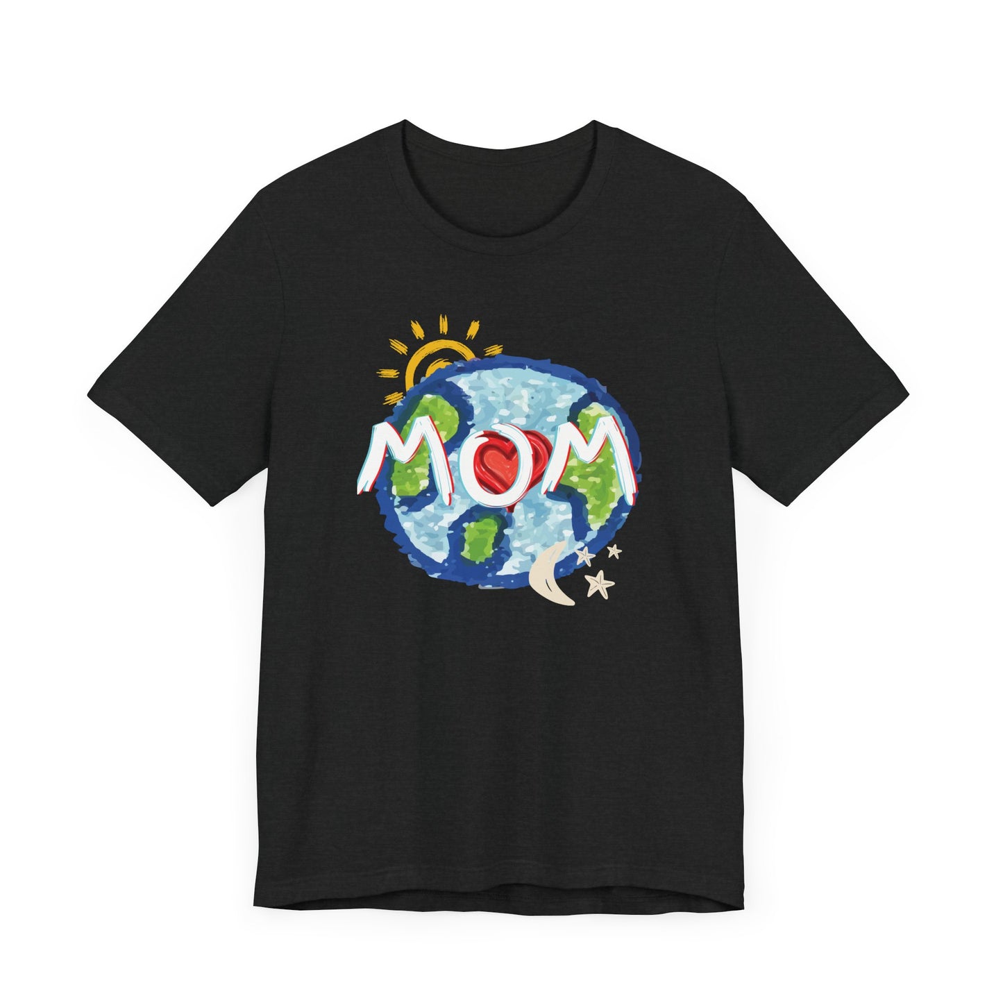 MOM Unisex Tee, Whole World, Sun Moon Stars, Heart, Love, Mothers Day, Gifts for Women, Comfy, Soft, Casual, Gender Neutral, Short Sleeves
