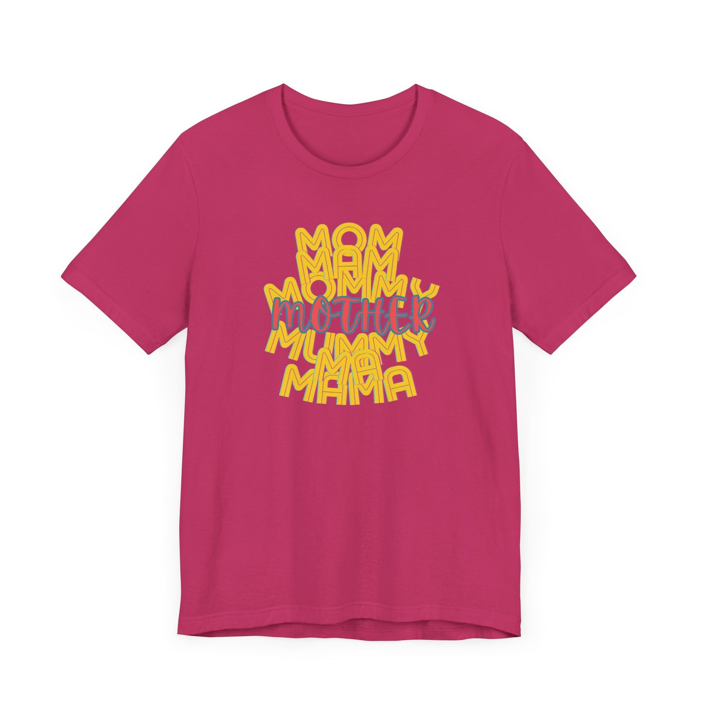 Mother Unisex Tee, Mom Mommy Ma Mam Mama Mummy, Love, Mothers Day, Gifts for Women, Comfy, Soft, Gender Neutral, Short Sleeves