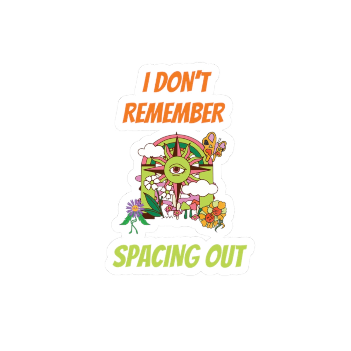 I Dont Remember Spacing Out Kiss Cut Stickers, funny, personality, lifestyle, gender neutral, gift, birthday, decorate, transparent or white