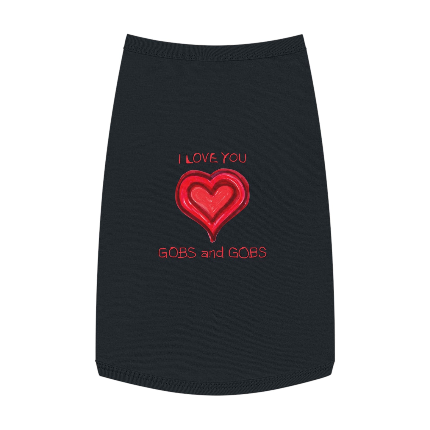 I Love You Gobs and Gobs Pet Tank Top, dog clothes, gifts, pet fashions, furry friends, cotton, dog shirts, cat shirts, Valentines Day