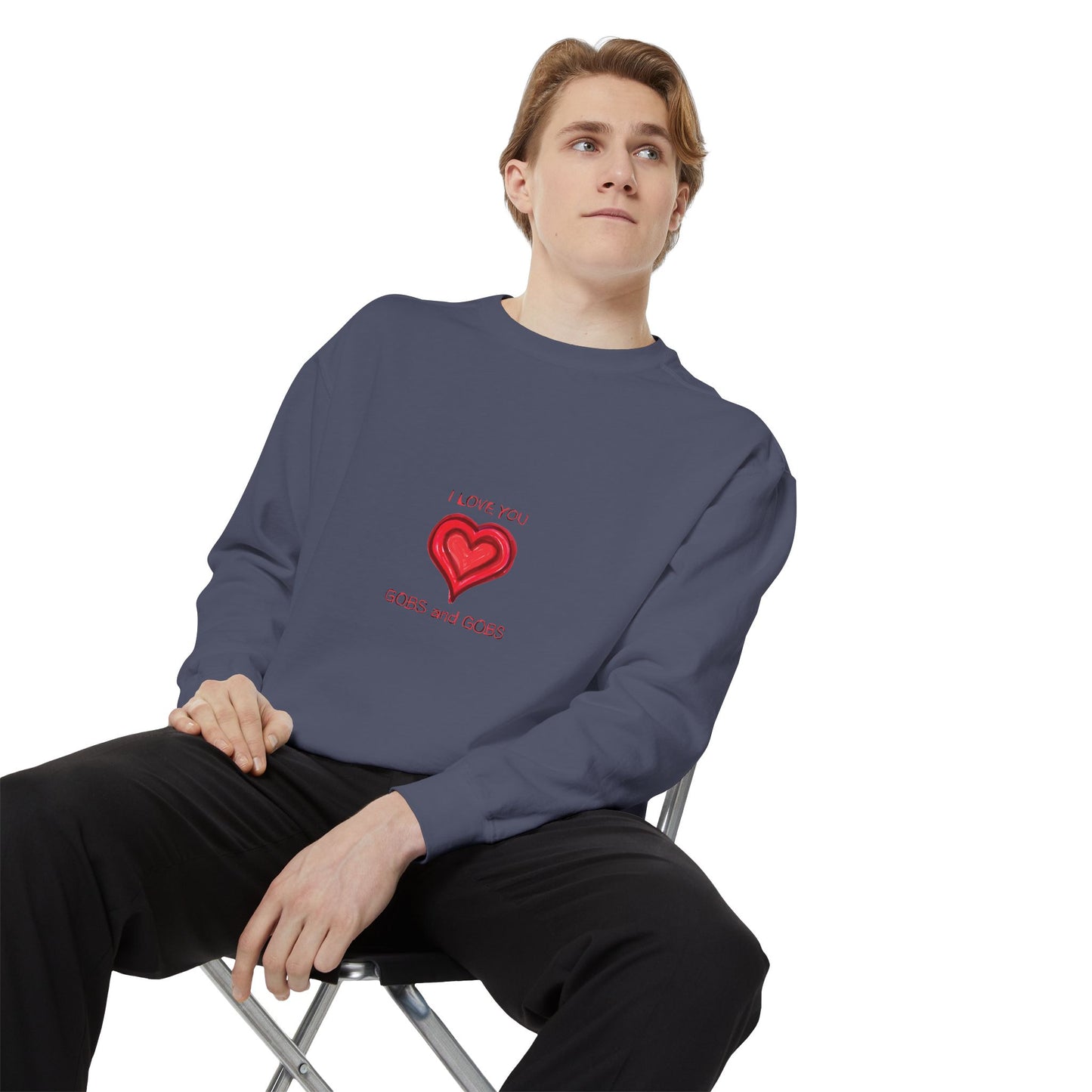 Heart I Love You Gobs and Gobs Unisex Sweatshirt