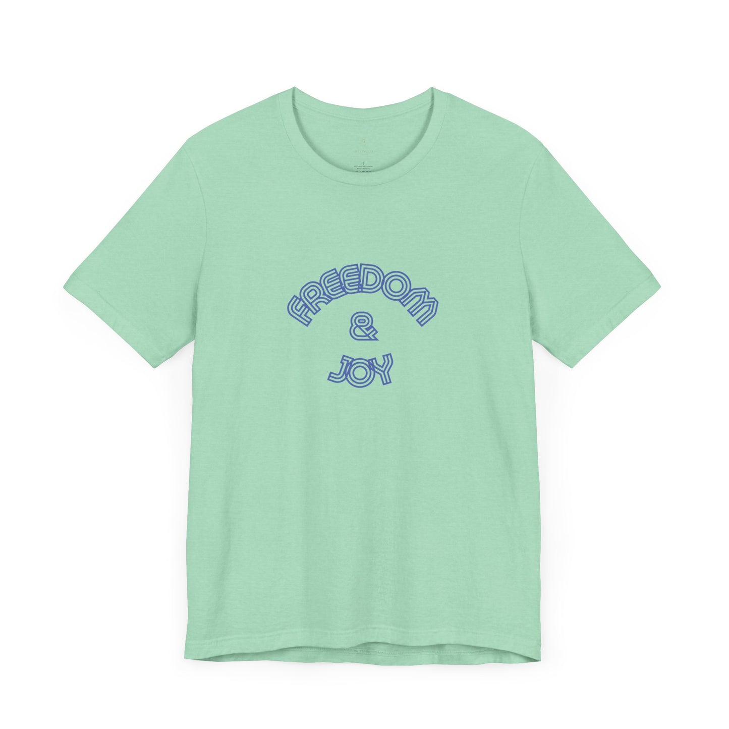 Freedom & Joy Unisex Tee - America Pride Equality Love Election Gift