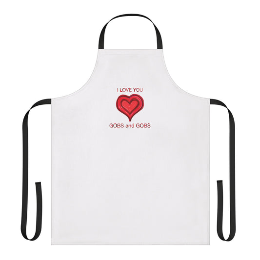 I Love You Gobs and Gobs Heart Unisex Chefs Apron
