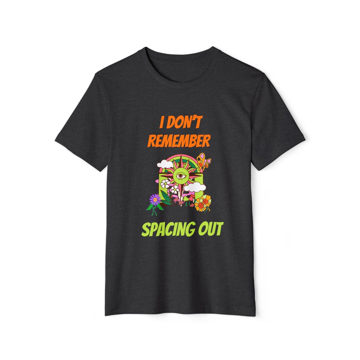 Eco-Friendly Space-Out Tee, Graphic T-Shirt, Unisex Recycled Tee, Sustainability Apparel, I Dont Remember Spacing Out Shirt