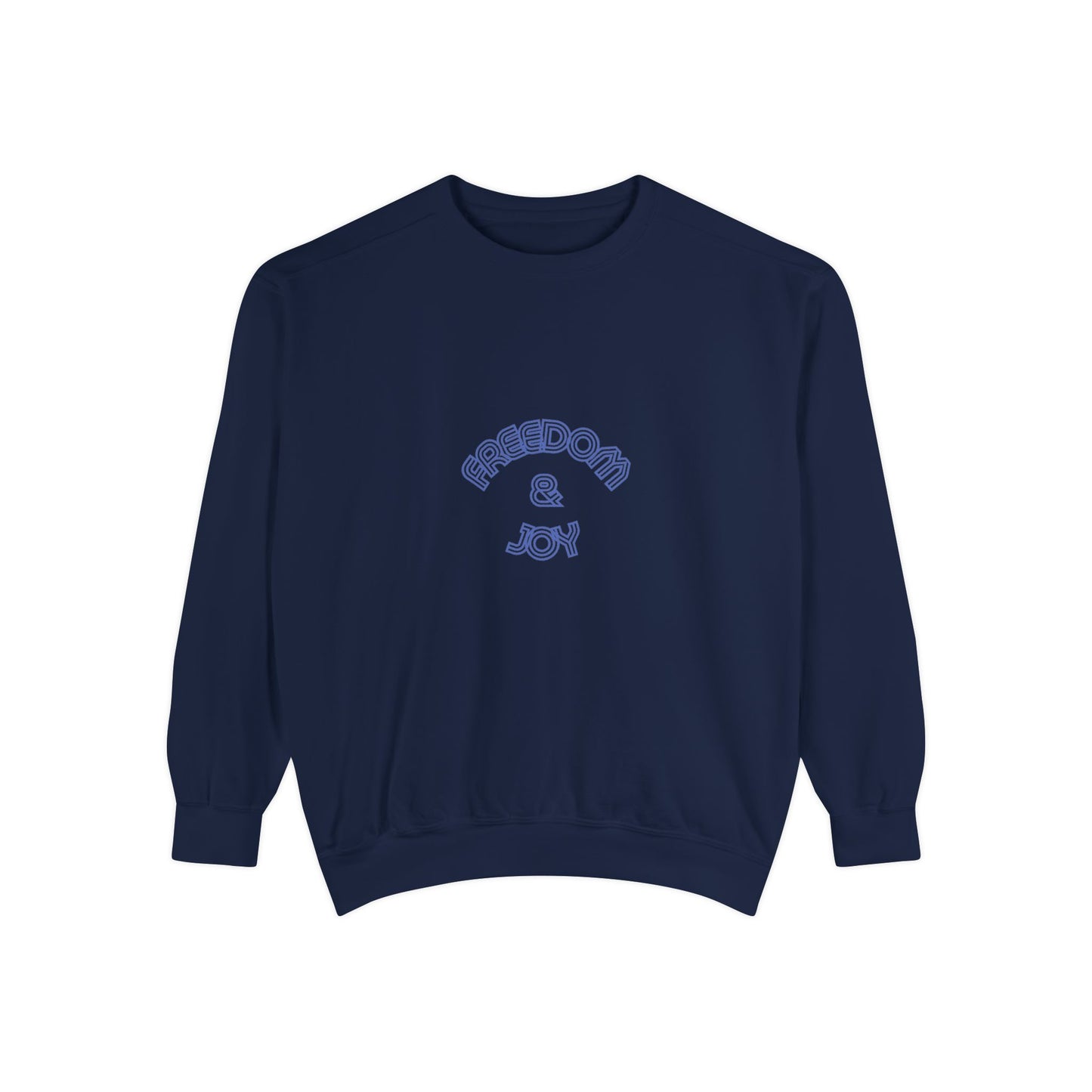 Freedom & Joy Unisex Sweatshirt - America Equality Love Election Gift Comfy