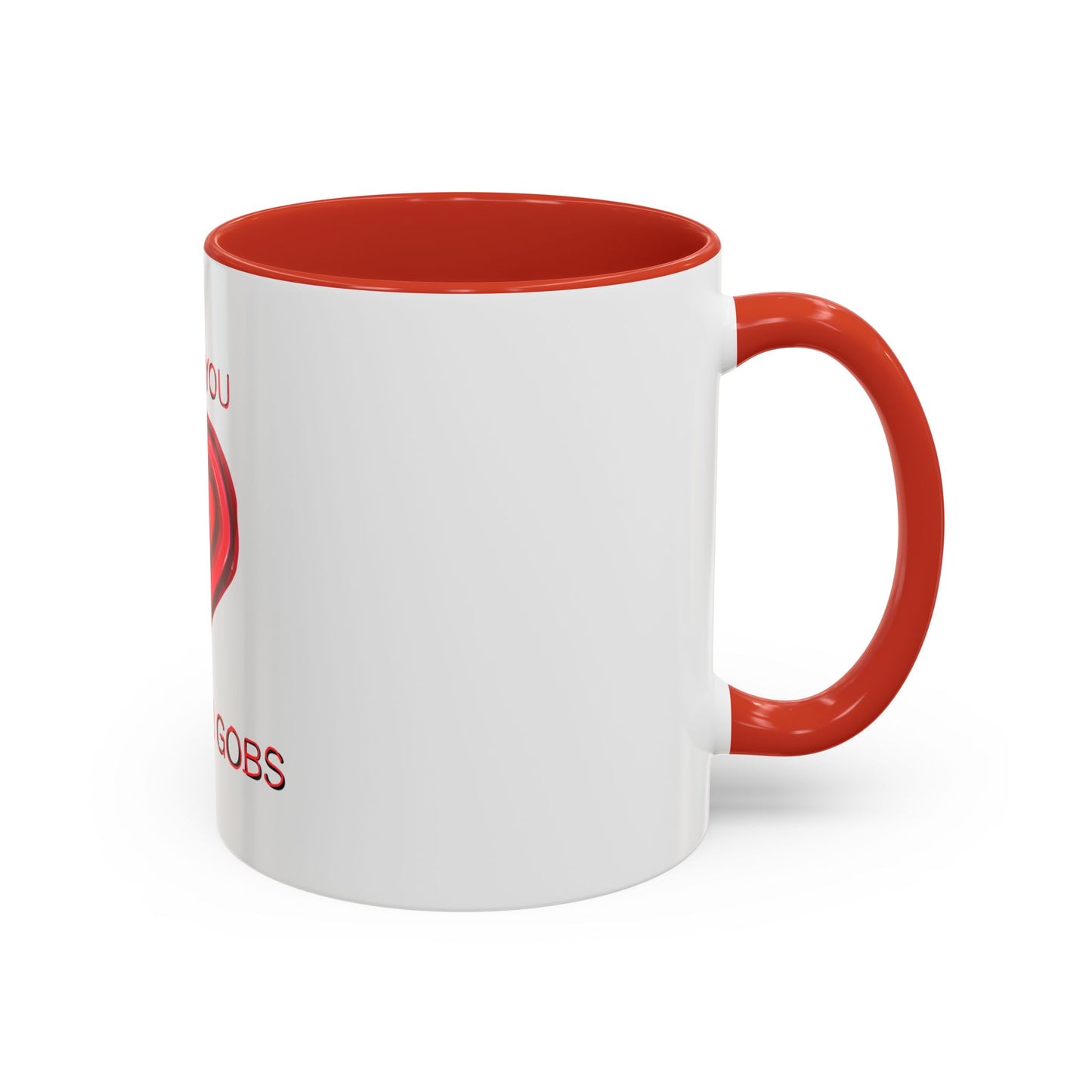 Coffee Mug - Heart I Love You Gobs and Gobs - Romantic Valentine's Day Tea Cup - Family Love