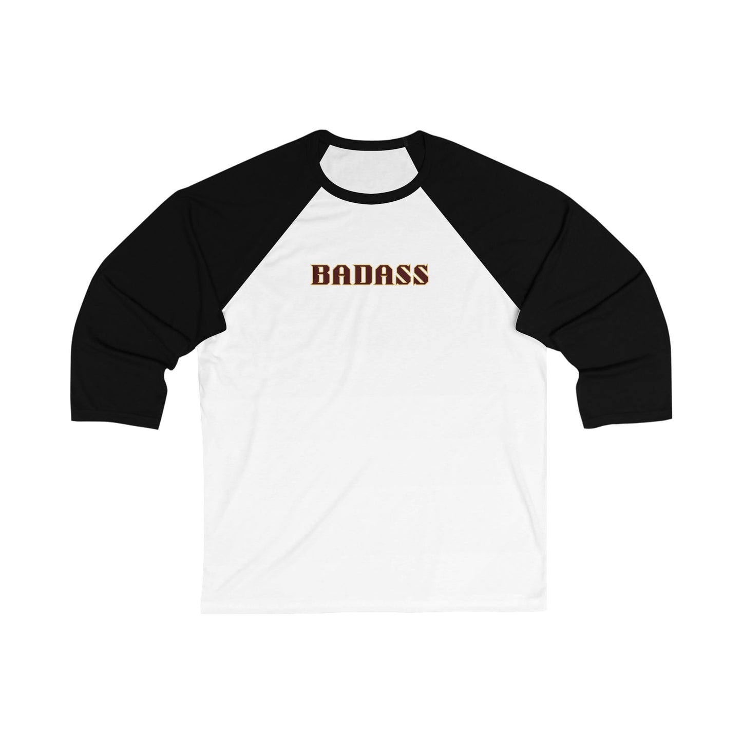 Badass Unisex 3\4 Sleeve Baseball Tee, snarky, strong, empowered, bold, gender neutral, gift, women men teens friends, Christmas birthday