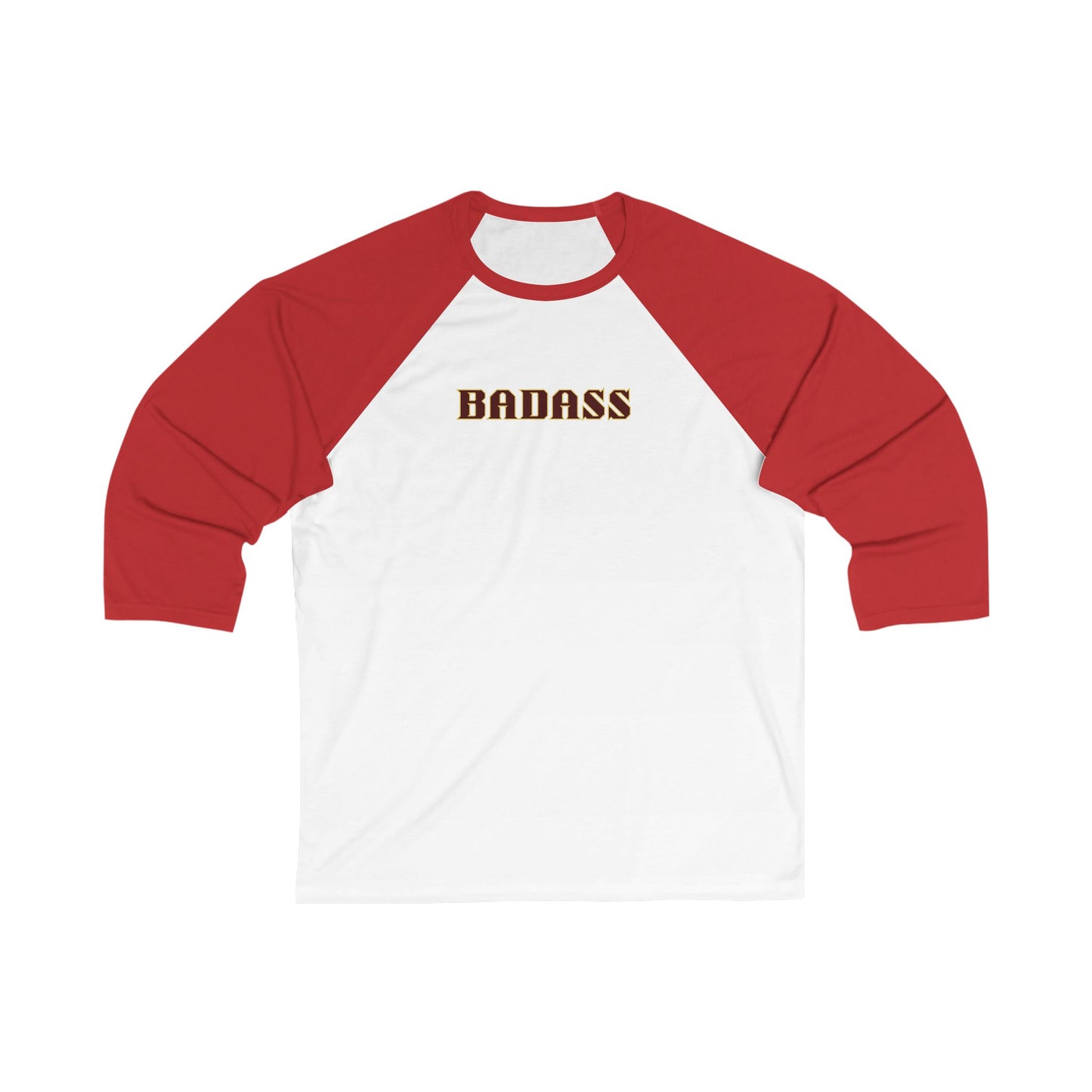 Badass Unisex 3\4 Sleeve Baseball Tee, snarky, strong, empowered, bold, gender neutral, gift, women men teens friends, Christmas birthday