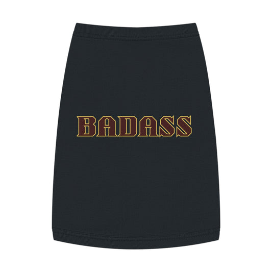 Badass Pet Tank Top, funny, snarky, attitude, bold, dog clothes, gifts, pet fashions, furry friends, cotton, dog shirts, cat shirts