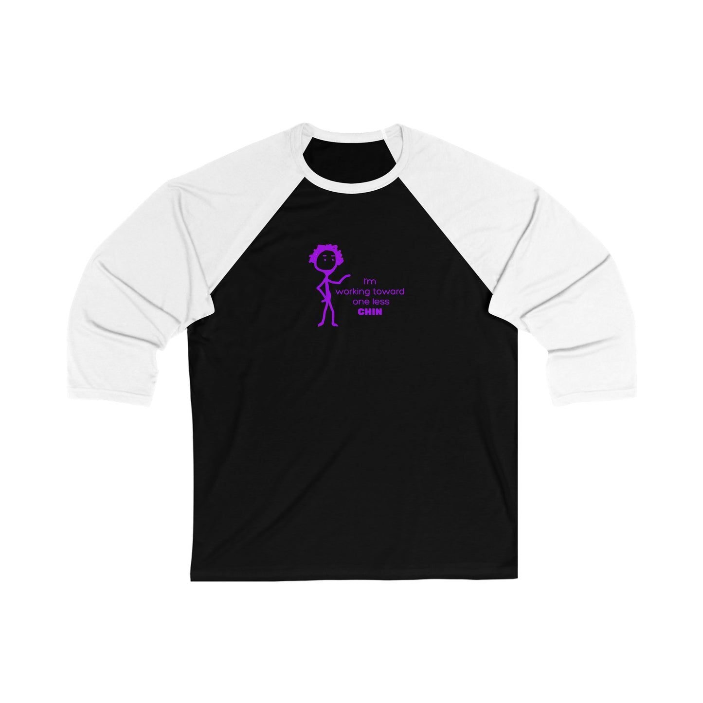 Im Working Toward One Less Chin Unisex 3\4 Sleeve Baseball Tee, funny, diet, gender neutral, gift, women men friends, Christmas birthday