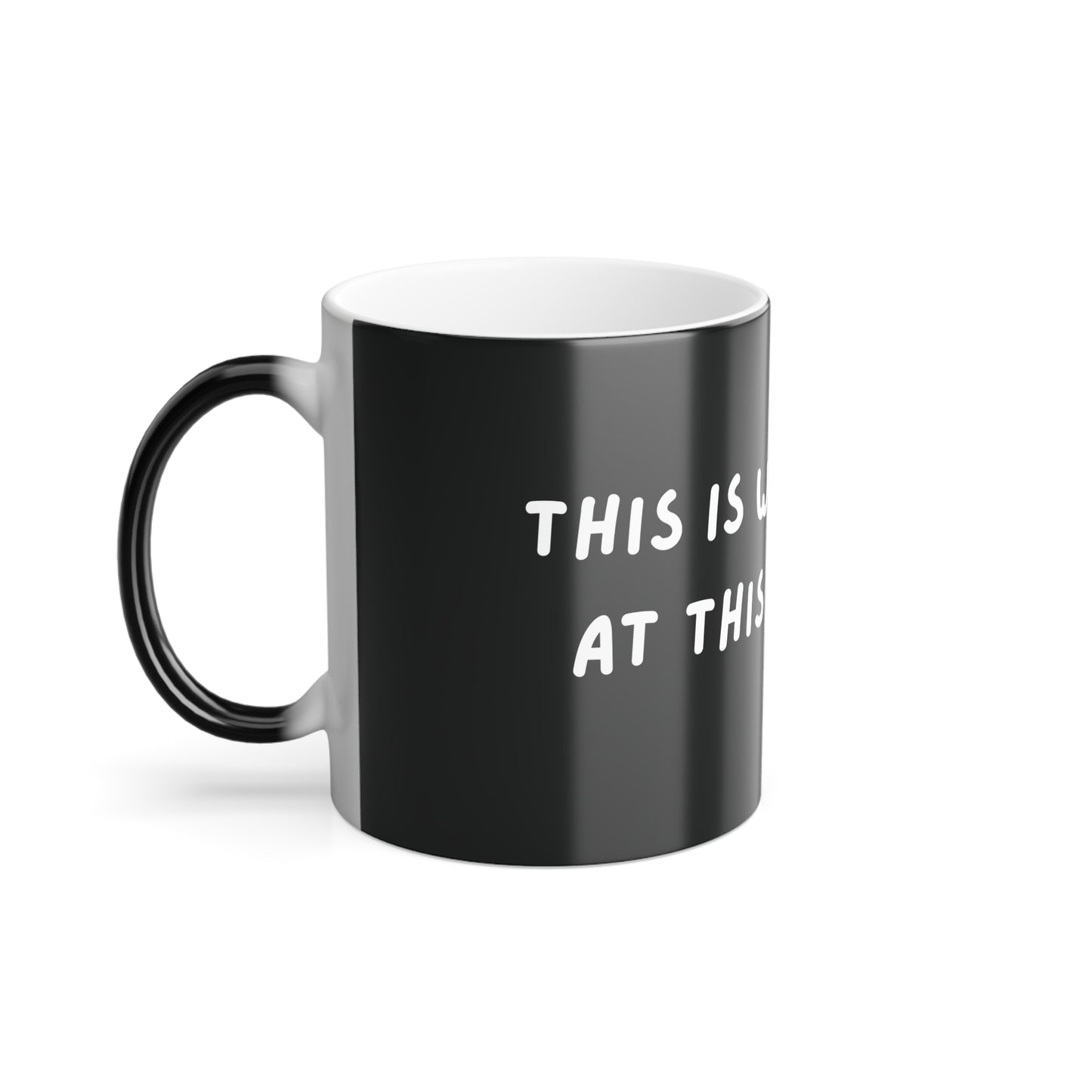 This is Where I Am Color Morphing Mug