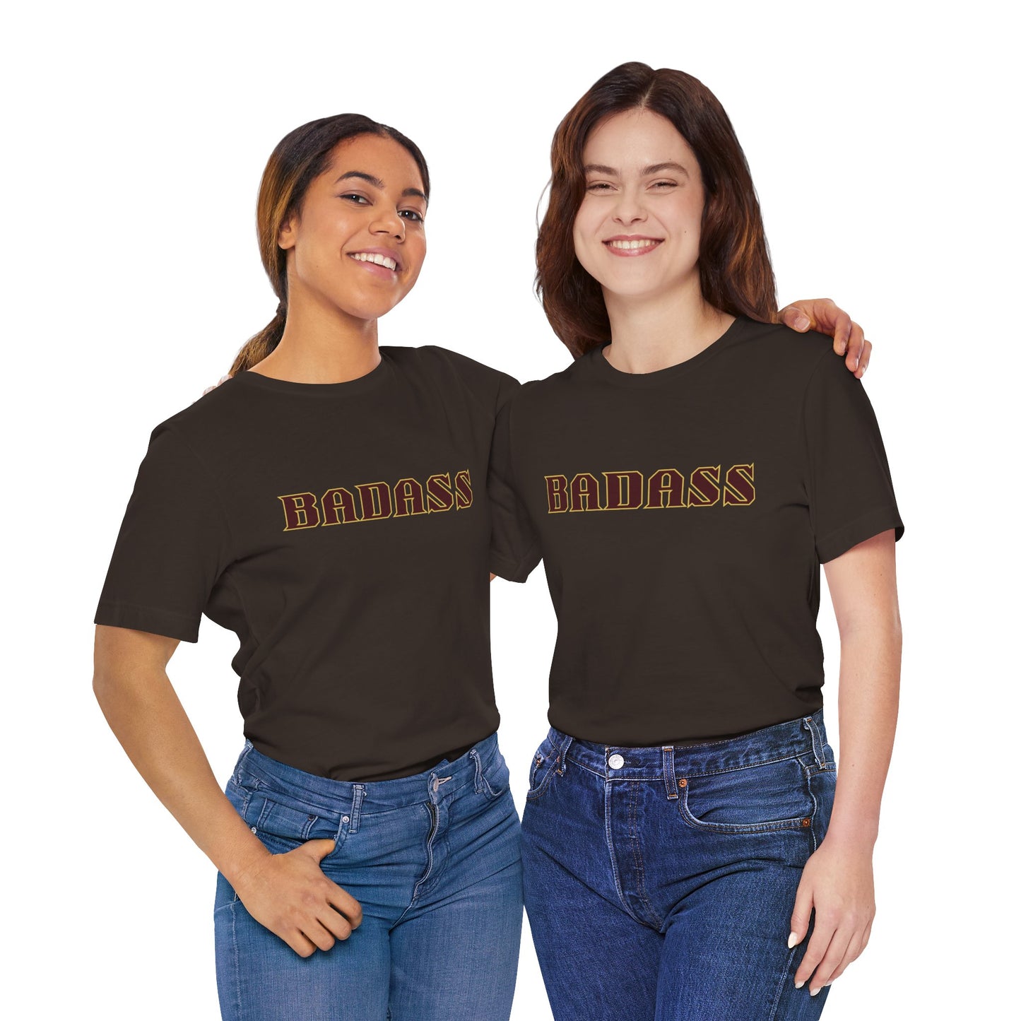 Badass Unisex Tee - Bold Gender Neutral Funny Attitude Shirt