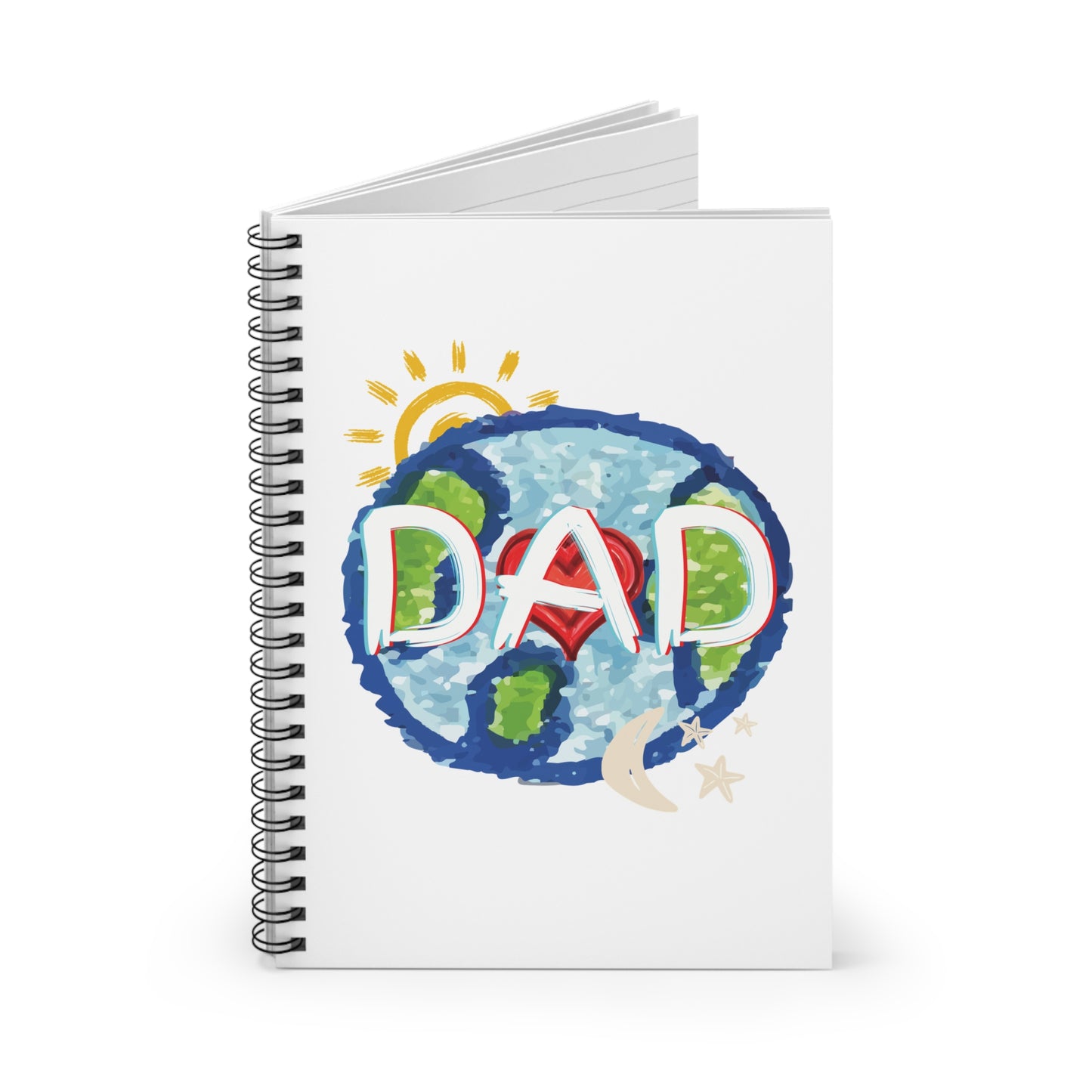 DAD White Spiral Notebook, Ruled Line, Whole World, Sun, Moon & Stars, Heart, Love, Fathers Day, Gifts for Men, Writing, Journal, Paper