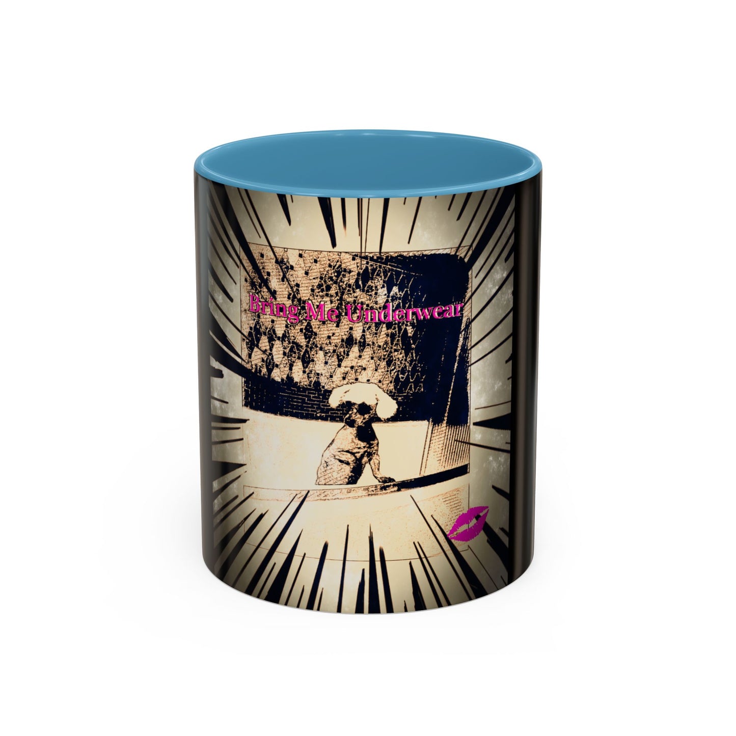 Coffee Mug - Bring Me Underwear, Dog Funny Gift For Women Friends Sarcastic