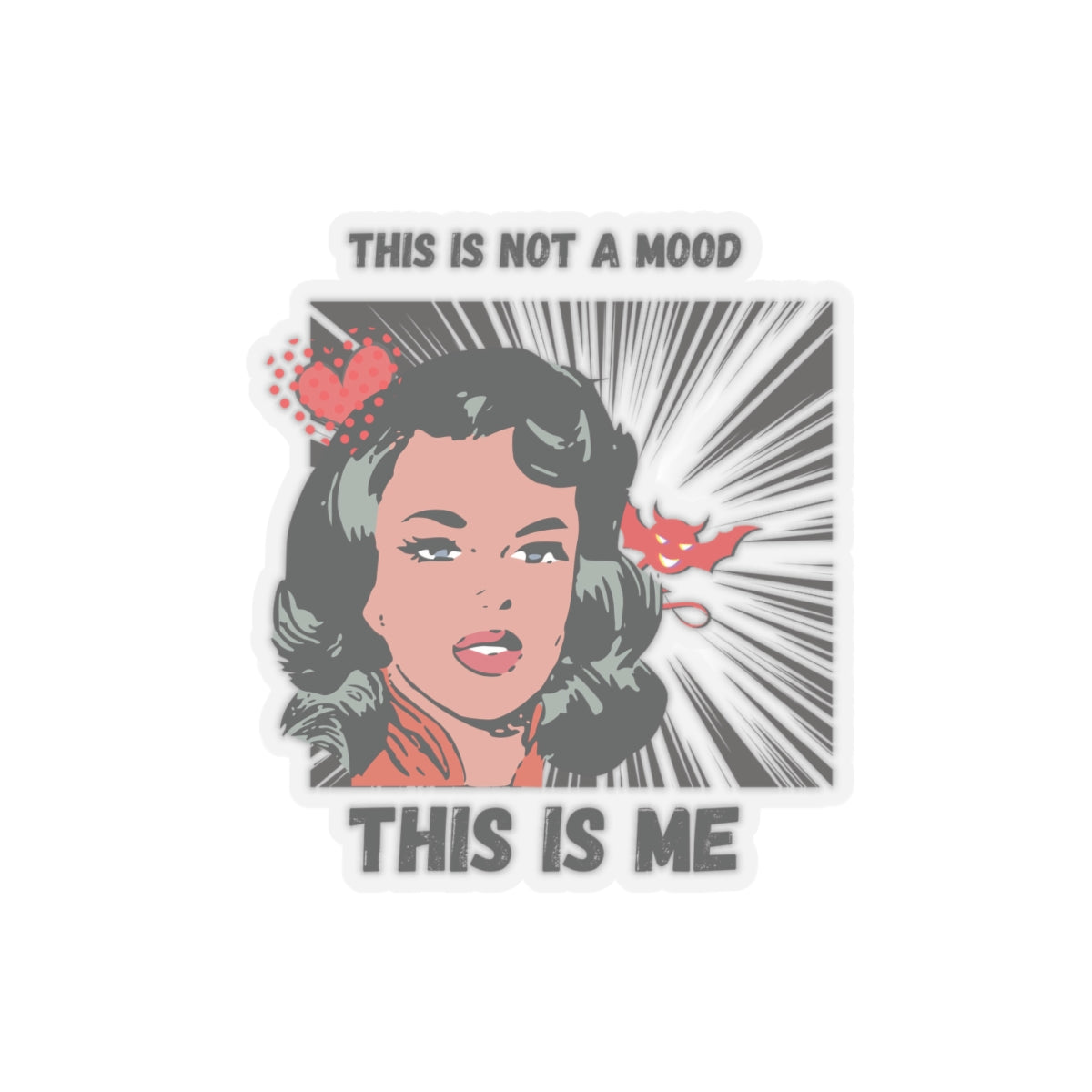 Graphic Art Kiss-Cut Stickers, Self-Expression Sticker, Laptop Decal, Water Bottle Sticker, Vinyl Sticker, This is not a mood This is me
