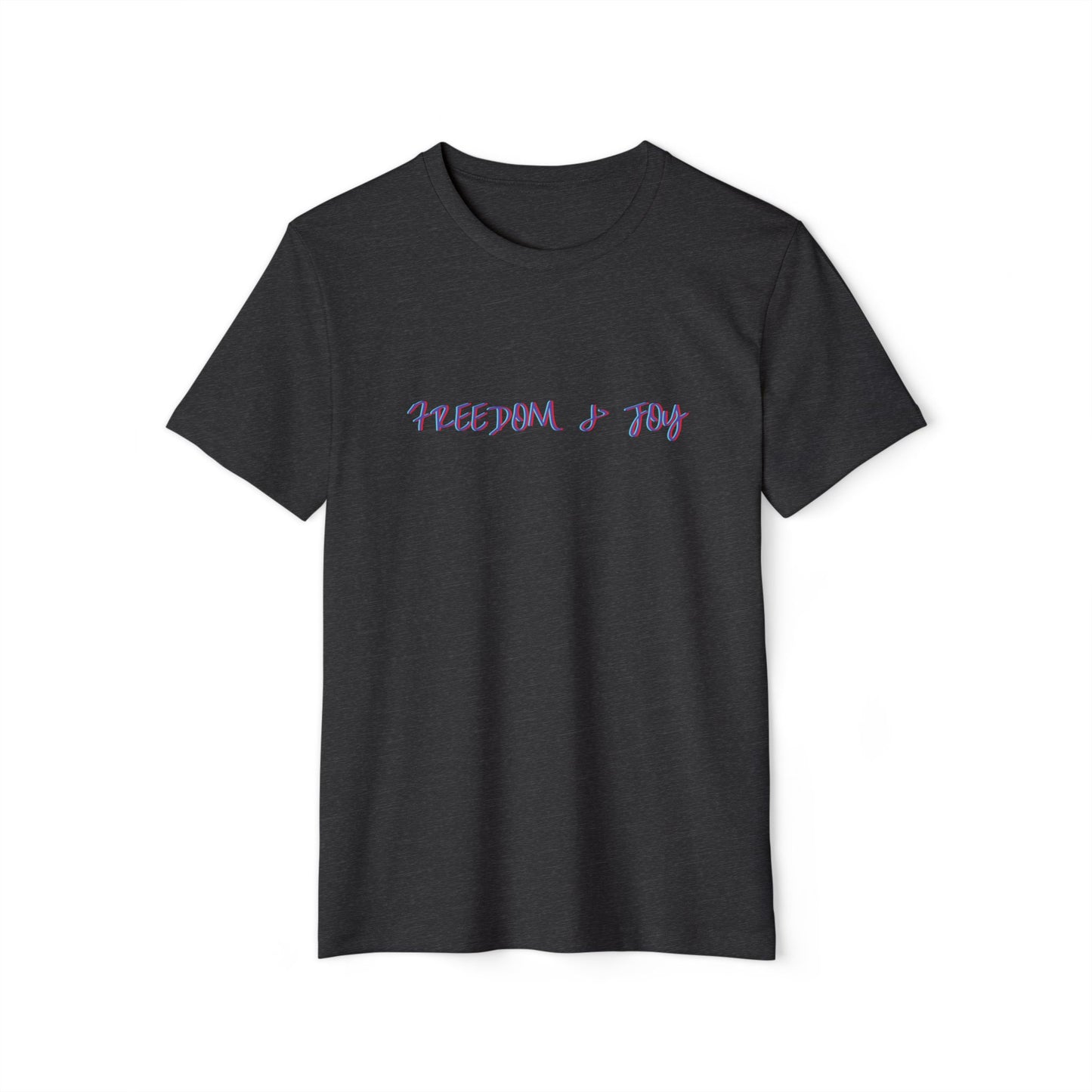 Freedom and Joy Sustainable T-Shirt, Eco-Friendly Gender Neutral Tee, Organic Cotton Shirt, Earth-Friendly Graphic Top, Environmentalist
