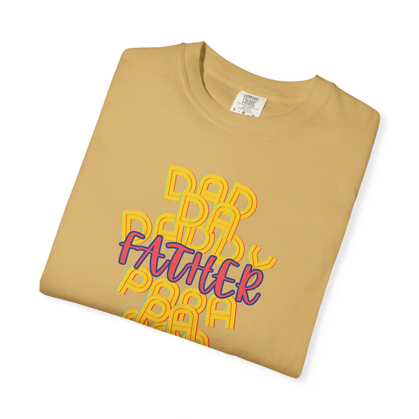 Father Unisex Garment-Dyed T-shirt - Dad Da Daddy Pop Pa Papa - Fathers Day Gifts - Comfy Soft Preshrunk Tee