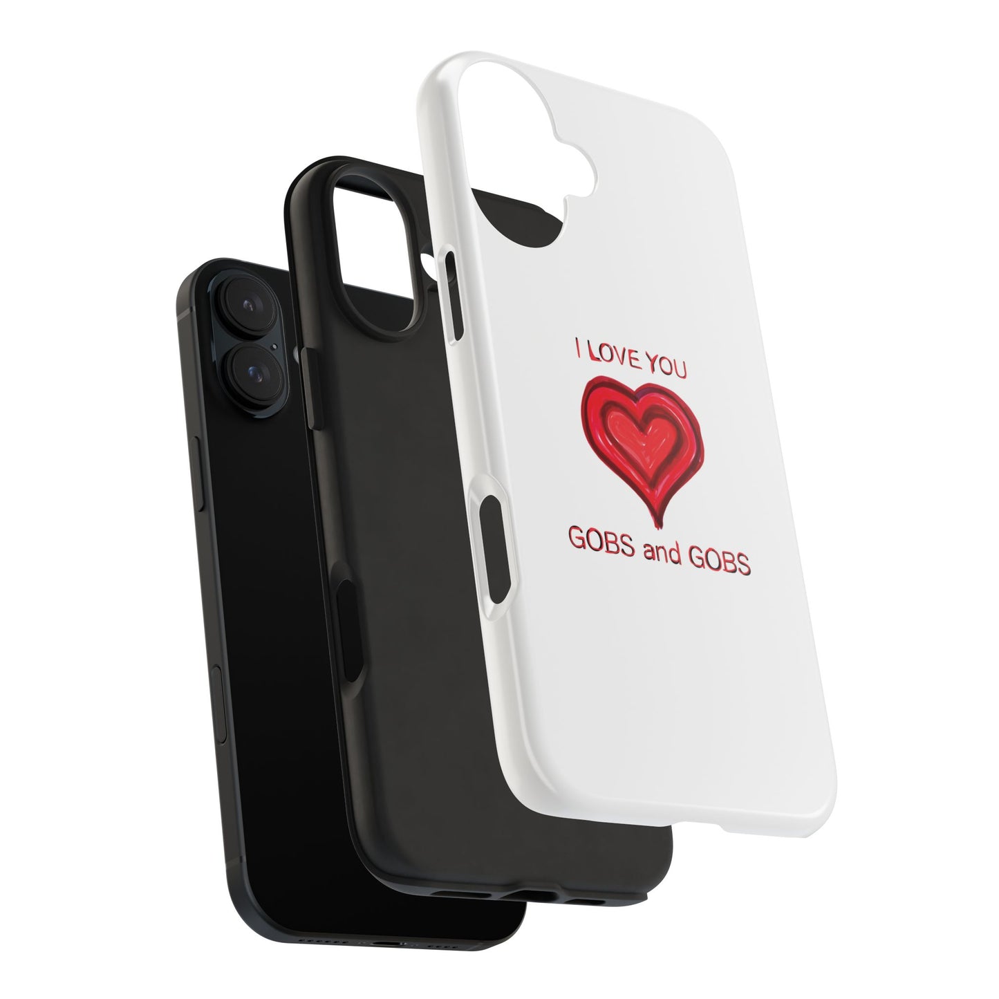Heartfelt I Love You Gobs and Gobs Tough Phone Cases, iPhone & Samsung Cases, Wireless Charging, Gender Neutral Gifts, Valentines, Christmas