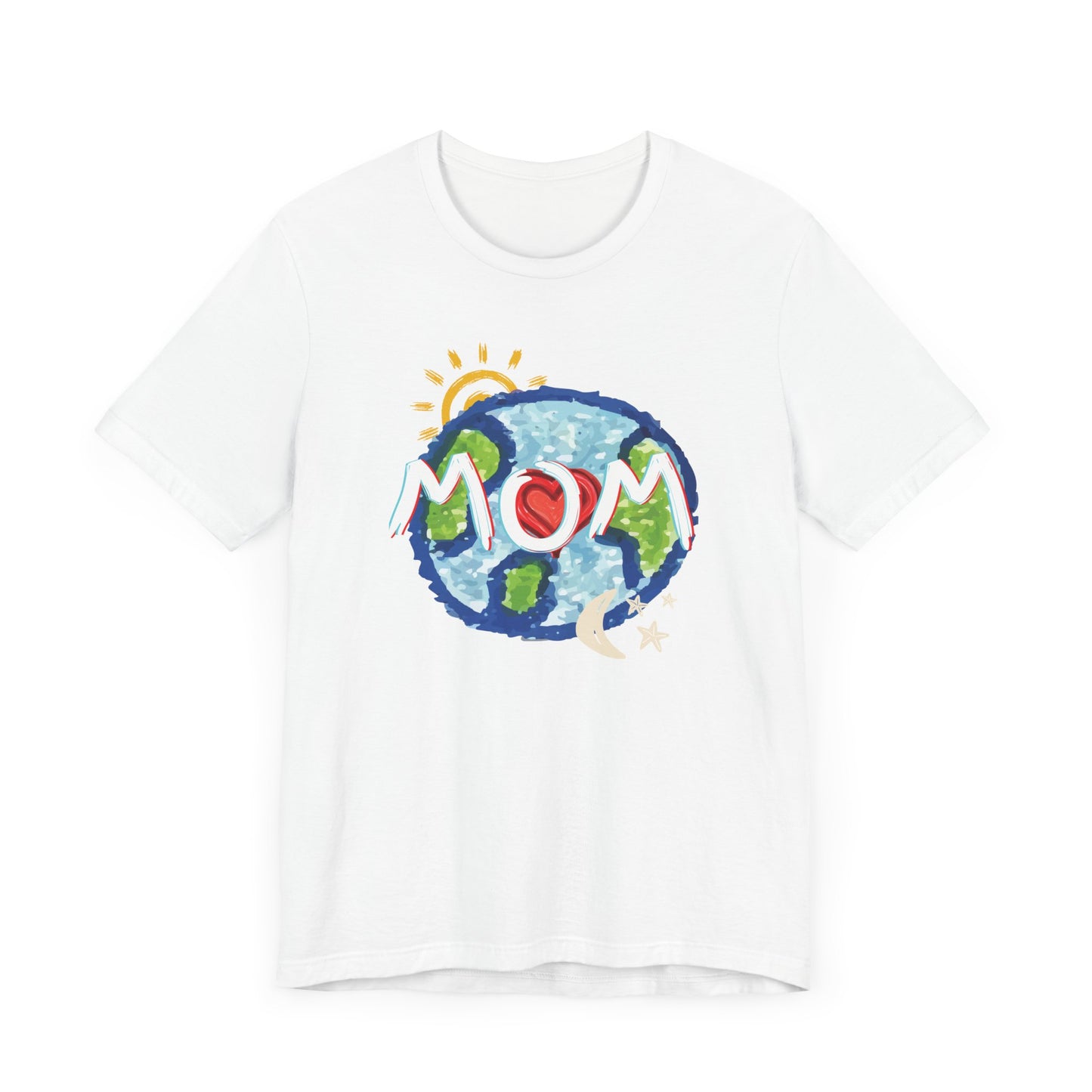 MOM Unisex Tee, Whole World, Sun Moon Stars, Heart, Love, Mothers Day, Gifts for Women, Comfy, Soft, Casual, Gender Neutral, Short Sleeves