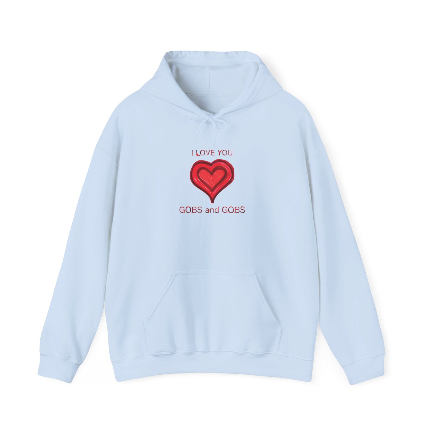 Heart I Love You Gobs and Gobs Unisex Hoodie, Romantic Sweatshirt Gift for Couples, Valentine's Day Apparel, Cozy Winter Pullover, Heartfelt