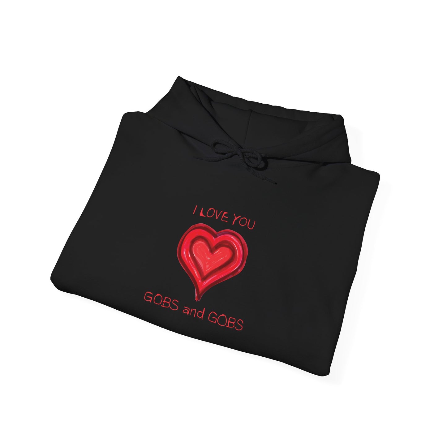 Heart I Love You Gobs and Gobs Unisex Hoodie, Romantic Sweatshirt Gift for Couples, Valentine's Day Apparel, Cozy Winter Pullover, Heartfelt