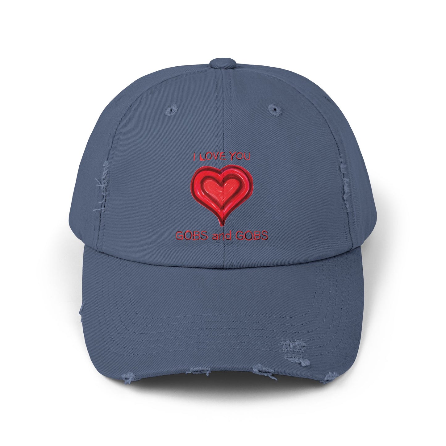 I Love You Gobs and Gobs Distressed Cap Hearts Gift Valentines Women Men Teens