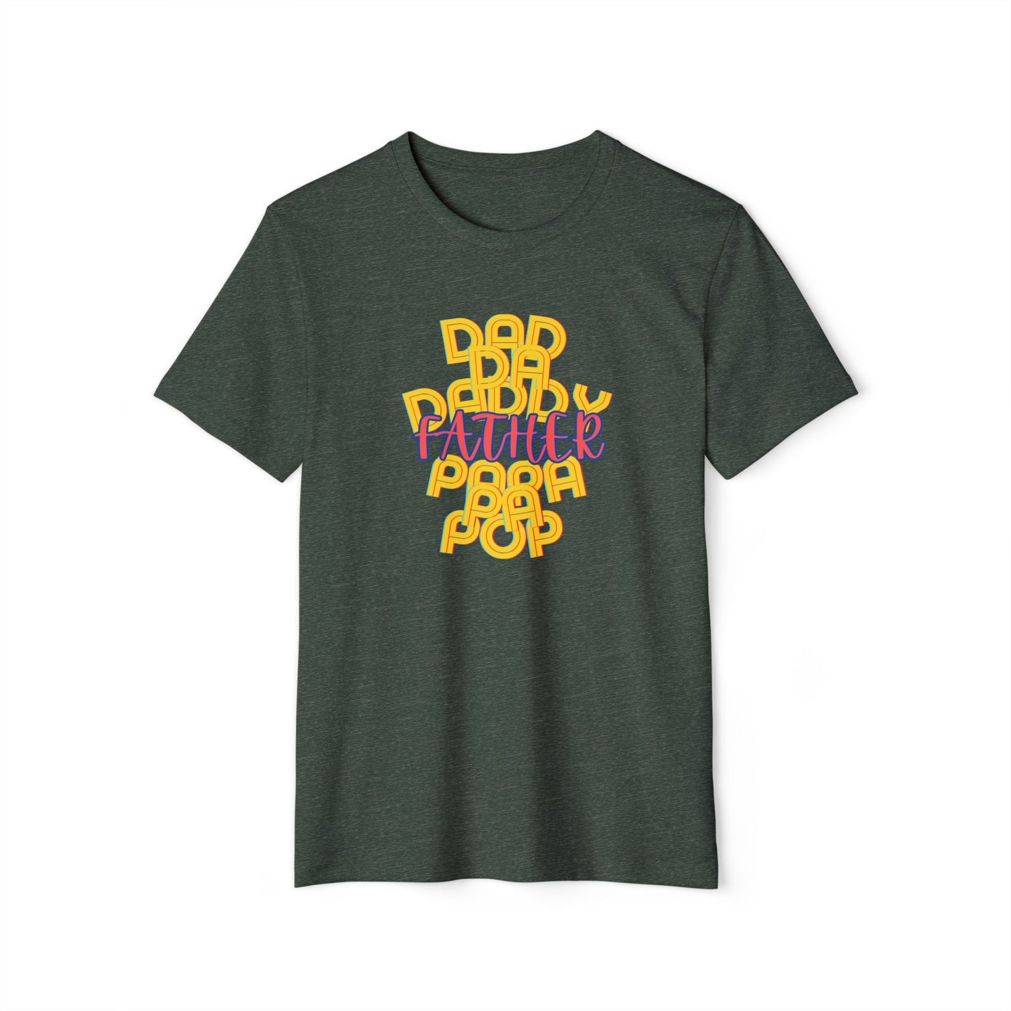 Father Dad Papa Unisex Recycled T-Shirt - Family Gift for Him, Eco-Friendly Tee, Father's Day Shirt, Dad Birthday Present, Sustainable