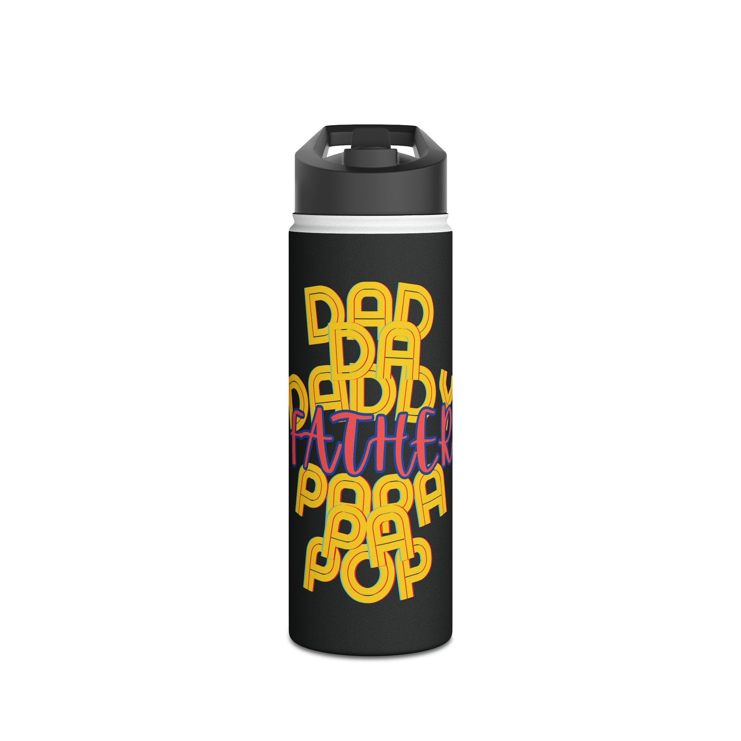 Father Stainless Steel Water Bottle, Dad Da Daddy Pop Pa Papa, Love, Fathers Day, Gifts for Men, Exercise, Eco Friendly, Gender Neutral