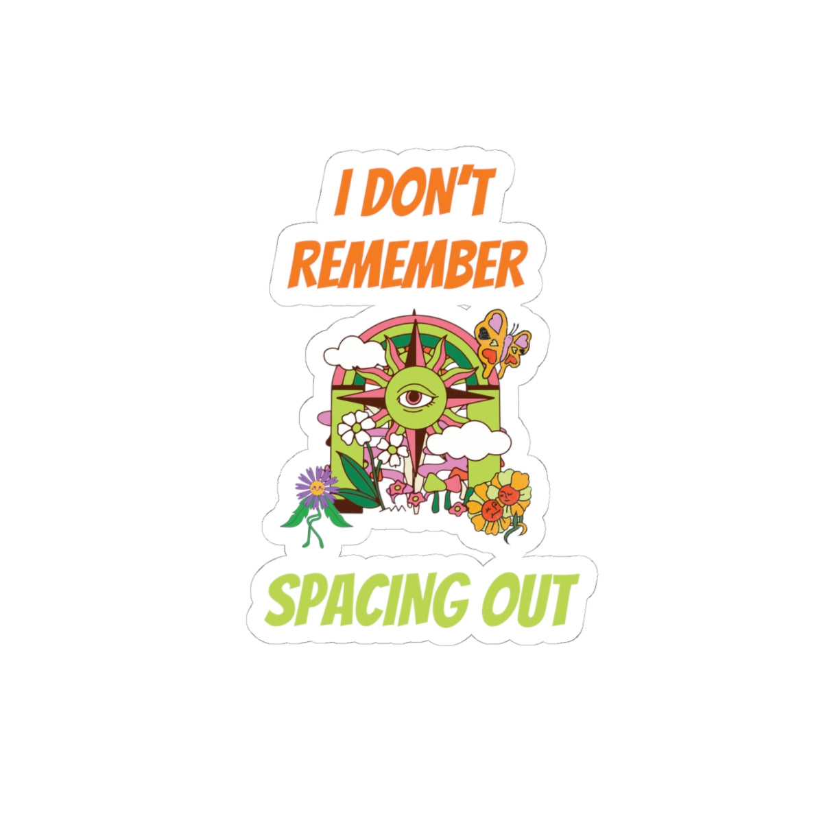 I Dont Remember Spacing Out Kiss Cut Stickers, funny, personality, lifestyle, gender neutral, gift, birthday, decorate, transparent or white