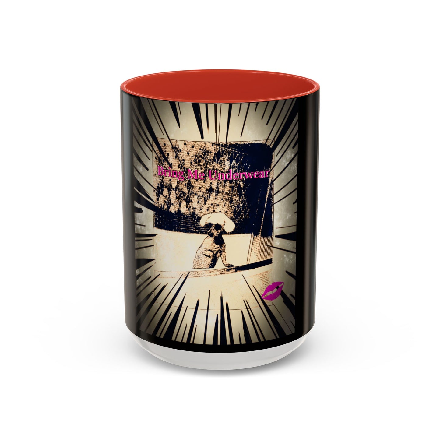 Coffee Mug - Bring Me Underwear, Dog Funny Gift For Women Friends Sarcastic