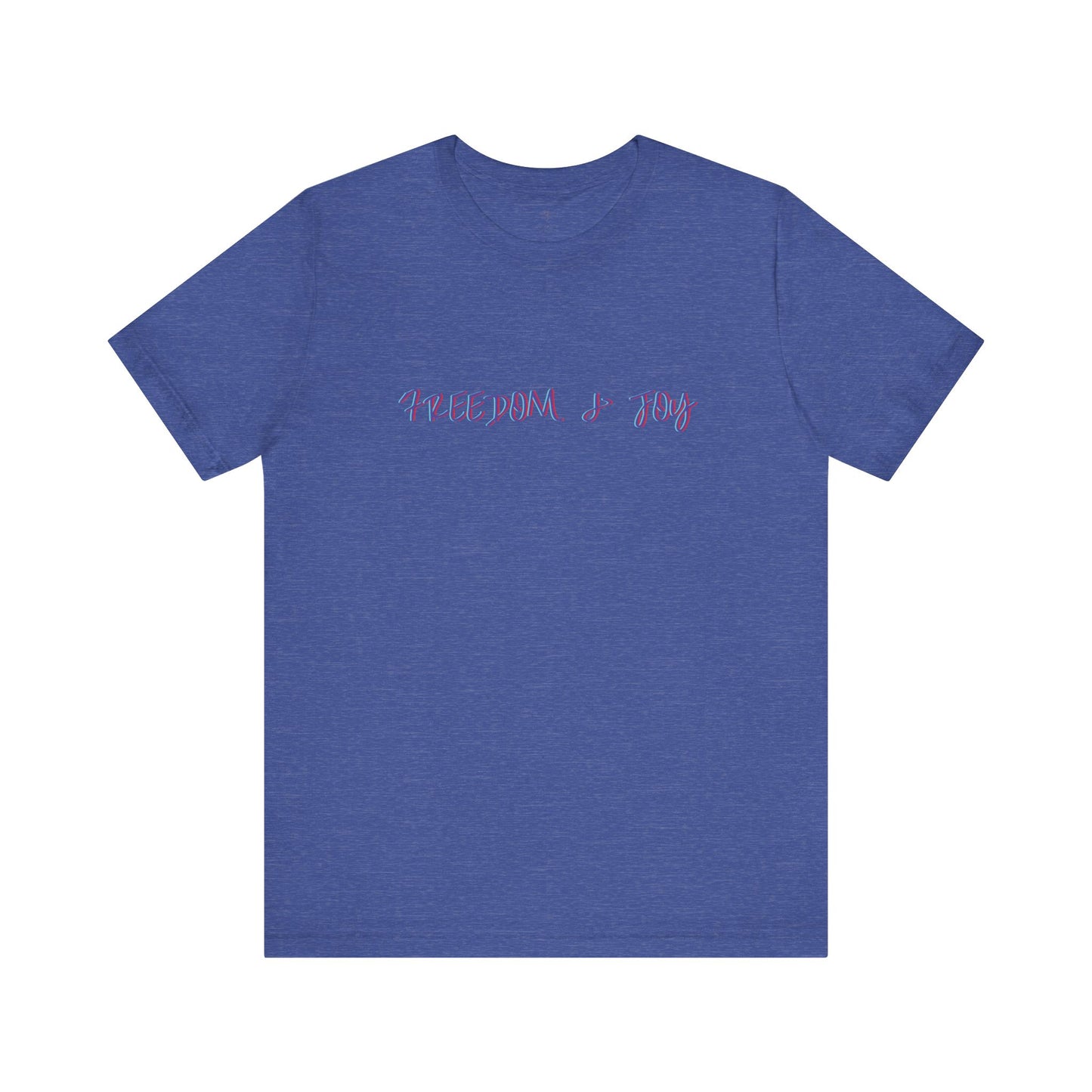 Freedom & Joy Unisex Tee - America Pride Equality Love Election Gift