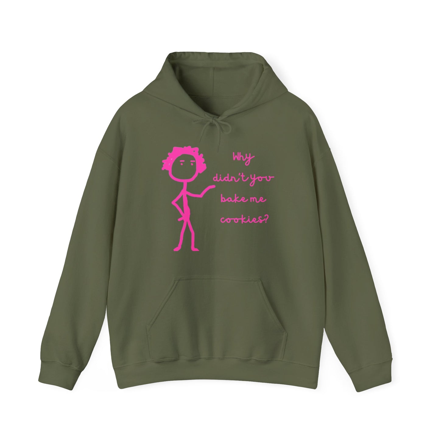 Why Didnt You Bake Me Cookies Unisex Heavy Blend™ Hooded Sweatshirt, funny shirts, hoodie, gift, friends, gender neutral, men, women, youths