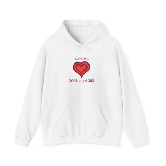 Heart I Love You Gobs and Gobs Unisex Hoodie, Romantic Sweatshirt Gift for Couples, Valentine's Day Apparel, Cozy Winter Pullover, Heartfelt