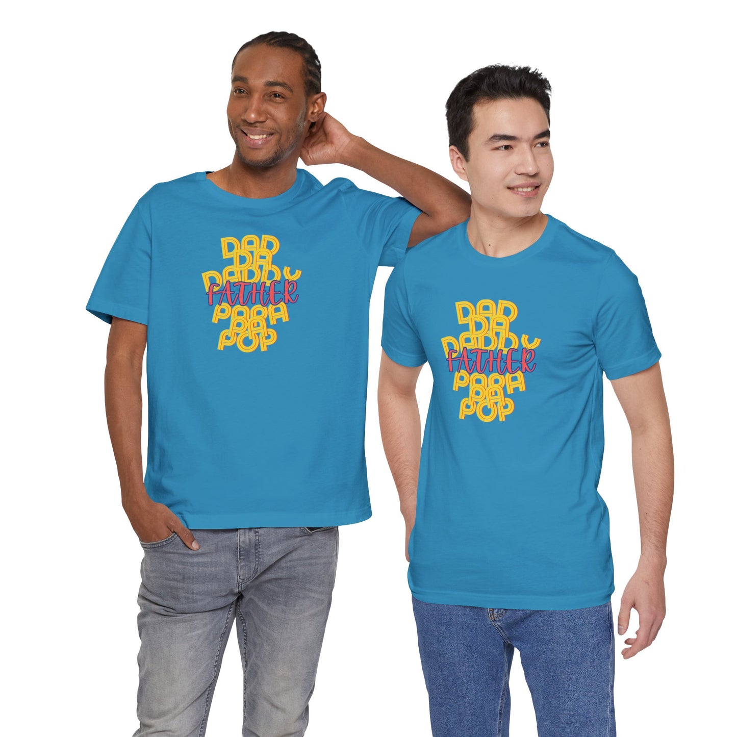 Father Unisex Tee - Dad Da Daddy Pop Pa Papa, Fathers Day Gifts
