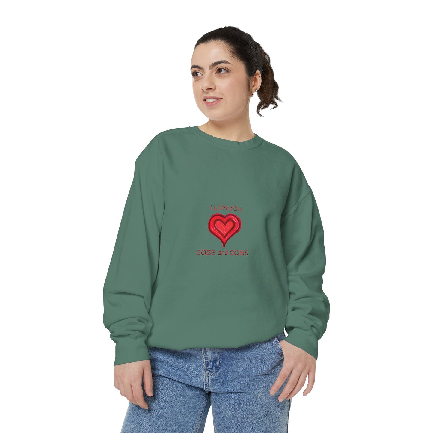 Heart I Love You Gobs and Gobs Unisex Sweatshirt