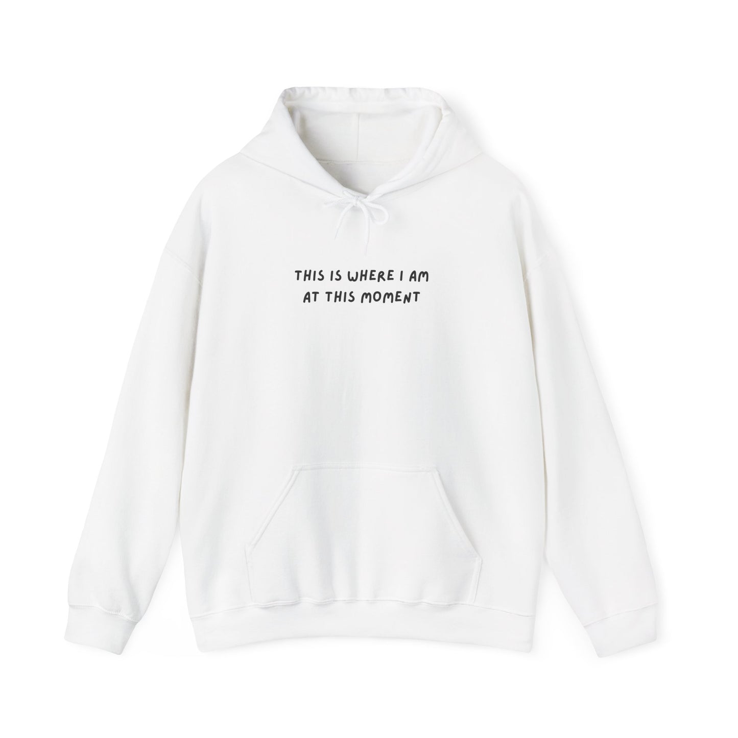This is Where I Am Unisex Heavy Blend™ Hooded Sweatshirt, gender neutral, birthday, Christmas, Gift, Comfy, Soft, Warm, Hoodie, Pullover