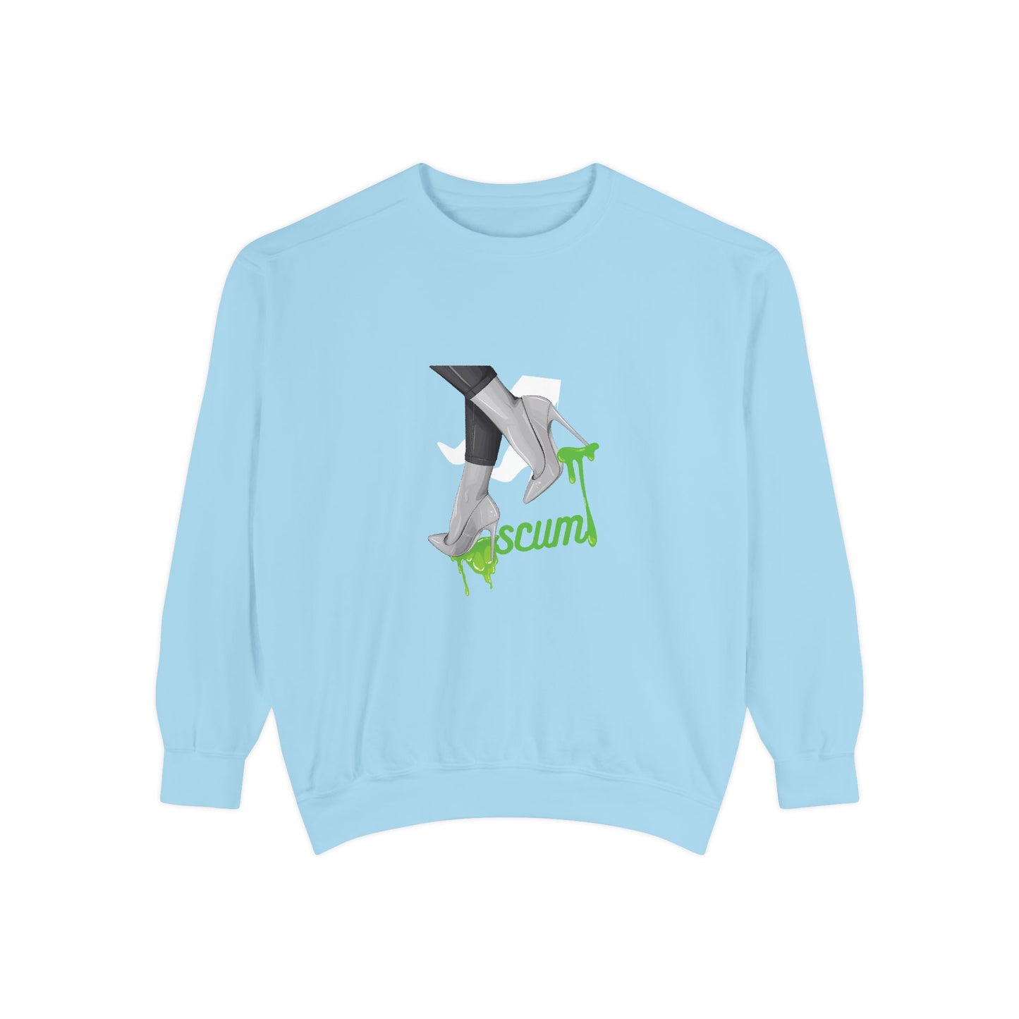 High Heels Dripping Scum Unisex Sweatshirt