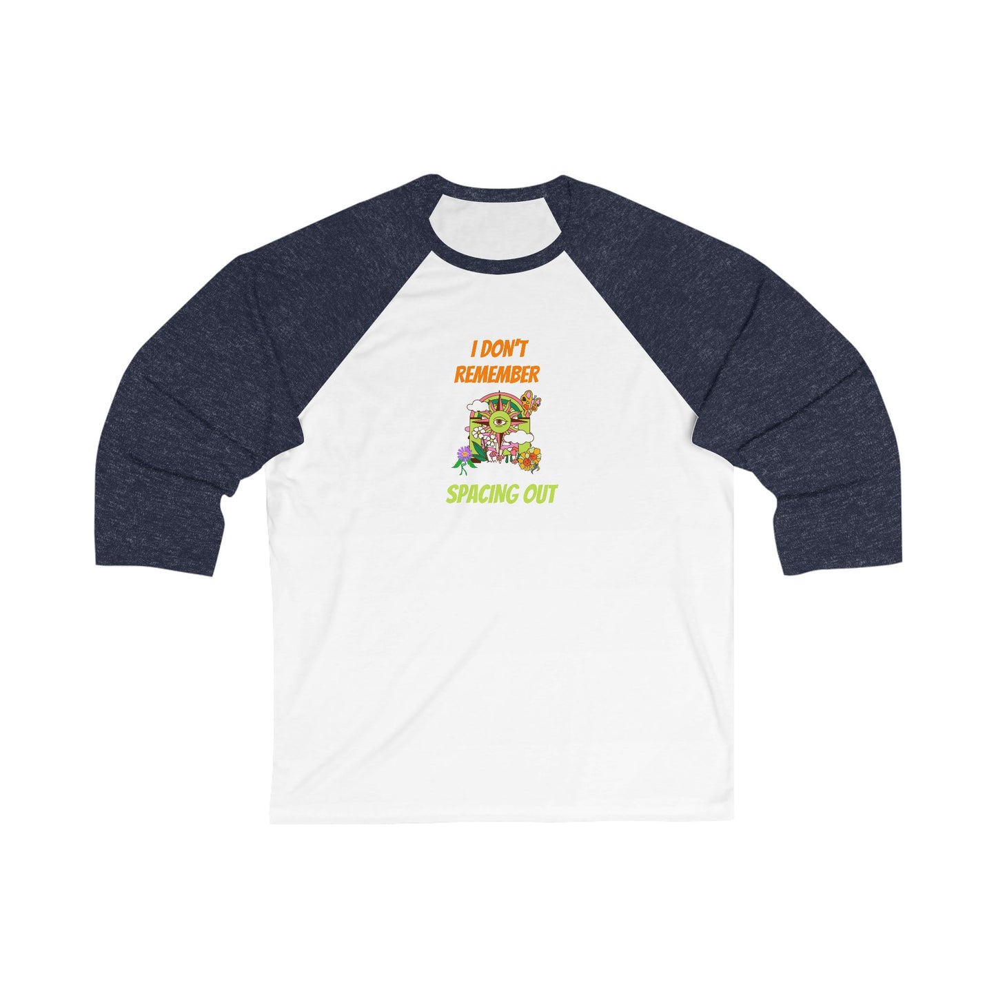 I Dont Remember Spacing Out Unisex 3\4 Sleeve Baseball Tee, funny, snarky, gender neutral, gift, women men teens friends, Christmas birthday