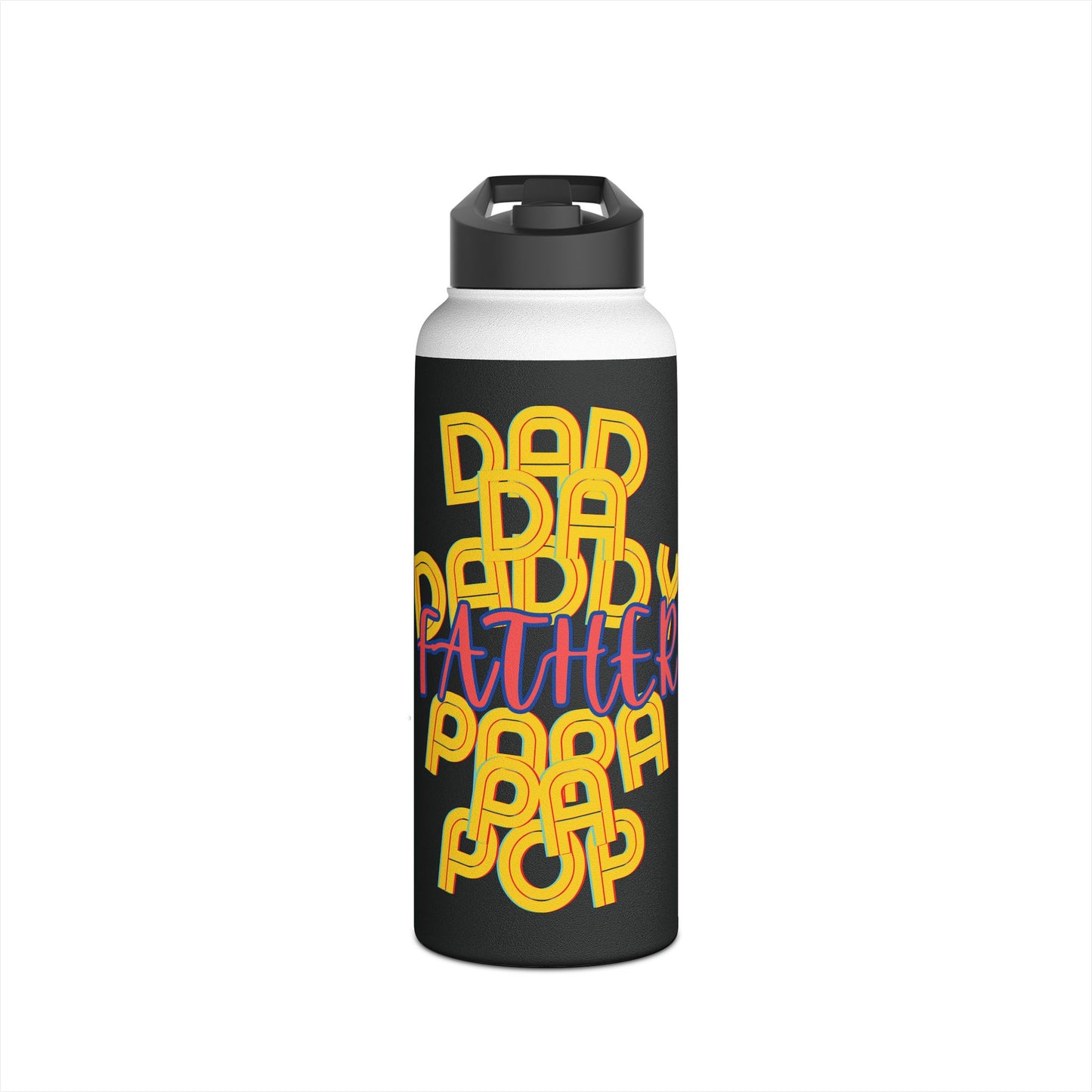 Father Stainless Steel Water Bottle, Dad Da Daddy Pop Pa Papa, Love, Fathers Day, Gifts for Men, Exercise, Eco Friendly, Gender Neutral