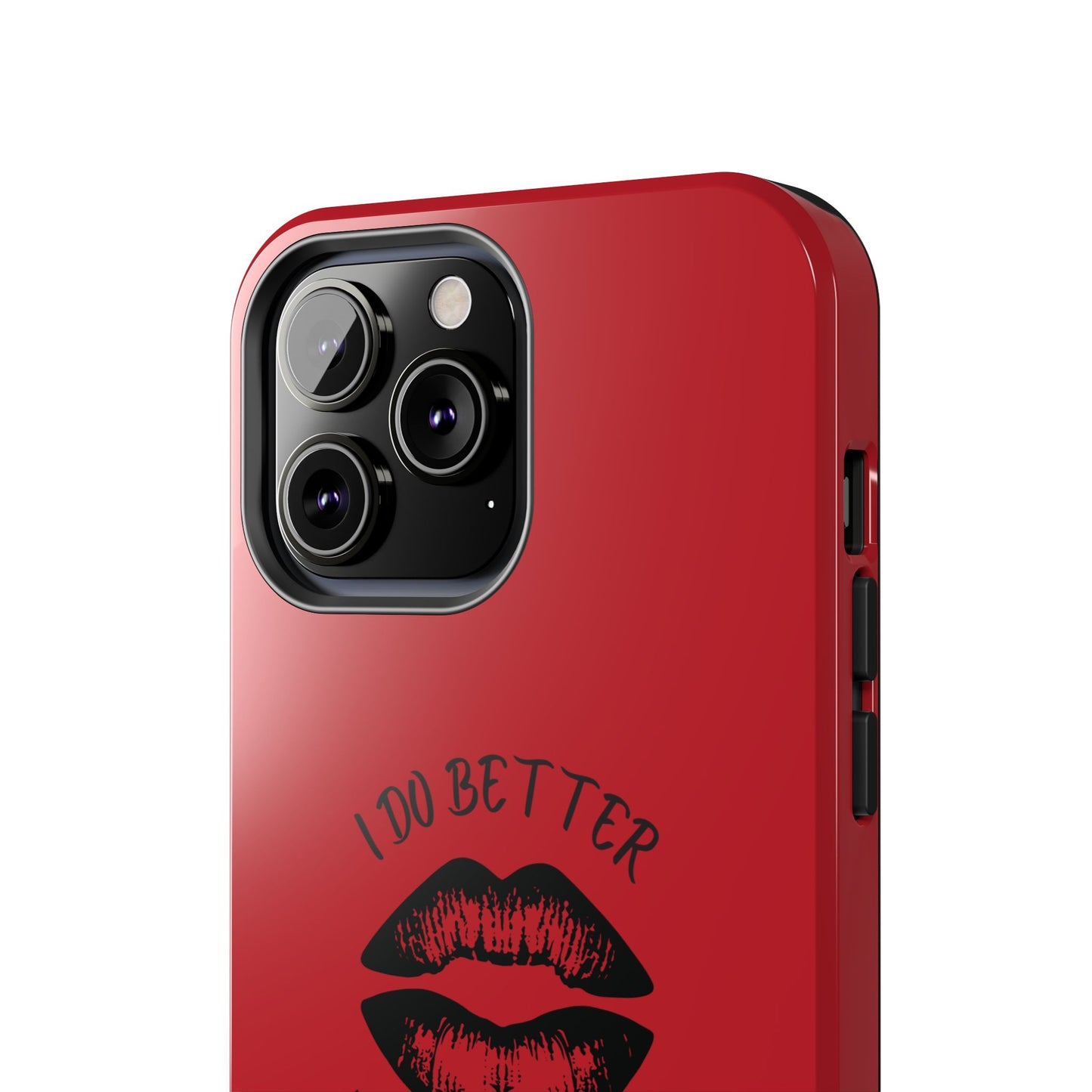 Red I Do Better With Lipstick Tough Phone Cases, Protective Phone Covers, Personalized Cell Phone Accessories, Stylish Phone Protectors