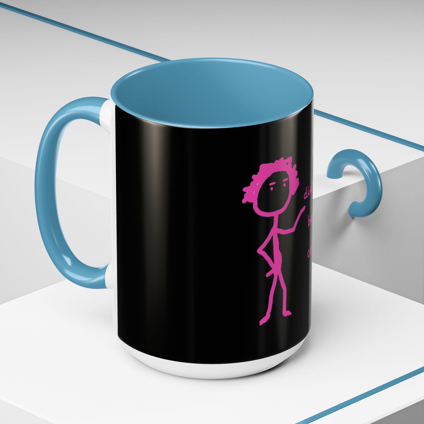 Why Didnt You Bake Me Cookies Coffee Mug, Gender Neutral, All Ages, Under 20 Bucks, Funny, Silly, Ceramic, BPA-Free, Gift, Men, Women, Kids