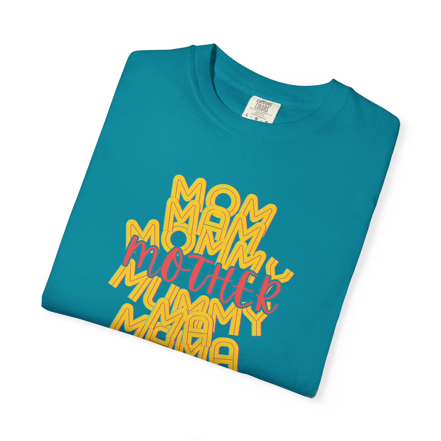 Mother Unisex Garment-Dyed T-shirt, Mom Mommy Ma Mam Mama Mummy, Love, Mothers Day, Gifts for Women, Comfy, Soft, Gender Neutral, Preshrunk