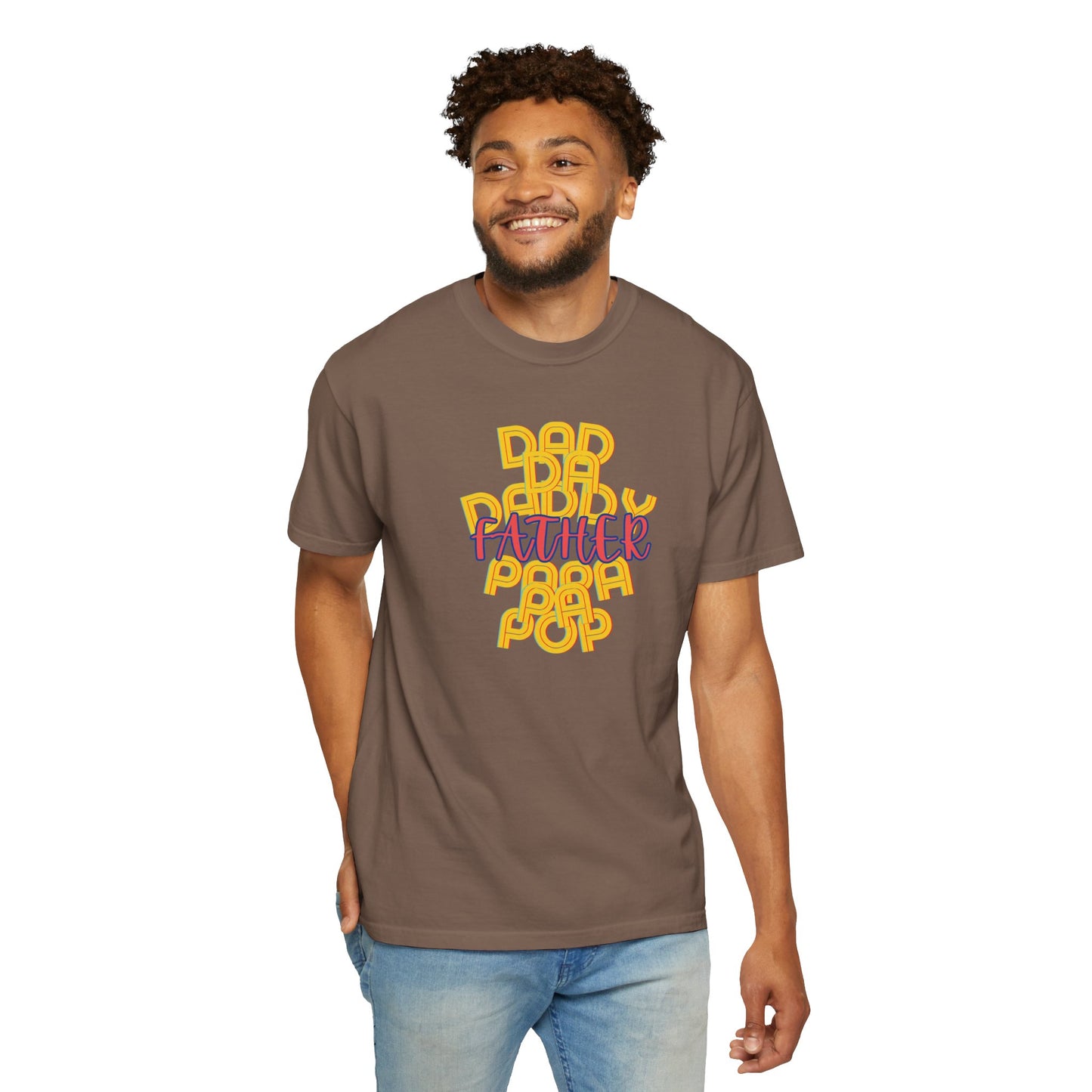 Father Unisex Garment-Dyed T-shirt - Dad Da Daddy Pop Pa Papa - Fathers Day Gifts - Comfy Soft Preshrunk Tee