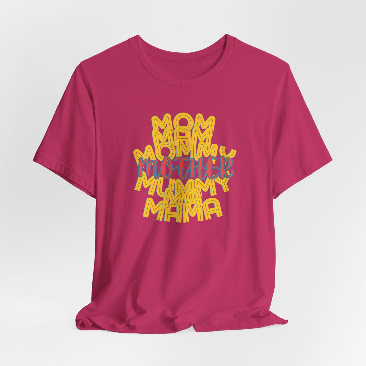 Mother Unisex Tee, Mom Mommy Ma Mam Mama Mummy, Love, Mothers Day, Gifts for Women, Comfy, Soft, Gender Neutral, Short Sleeves